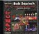 Cover von Bob Squisch und der moosige Moorknig