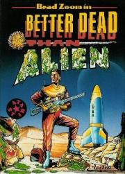 Cover von Better Dead Than Alien!